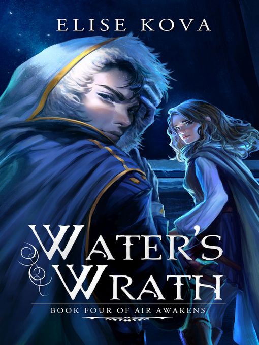 Title details for Water's Wrath by Elise Kova - Available